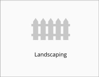 Landscaping